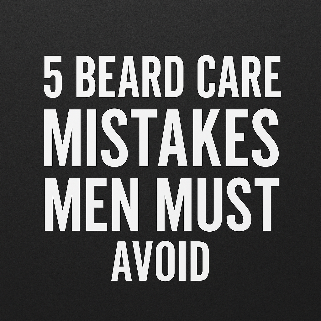 5 Beard Grooming Mistakes Men Must Avoid - MADEMEN EU
